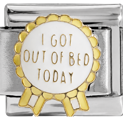 Silver I Got Out of Bed Today Charm