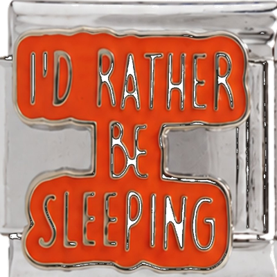 I'd Rather Be Sleeping