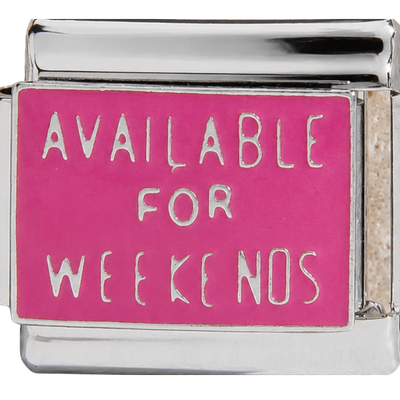 Silver Available for Weekends Charm